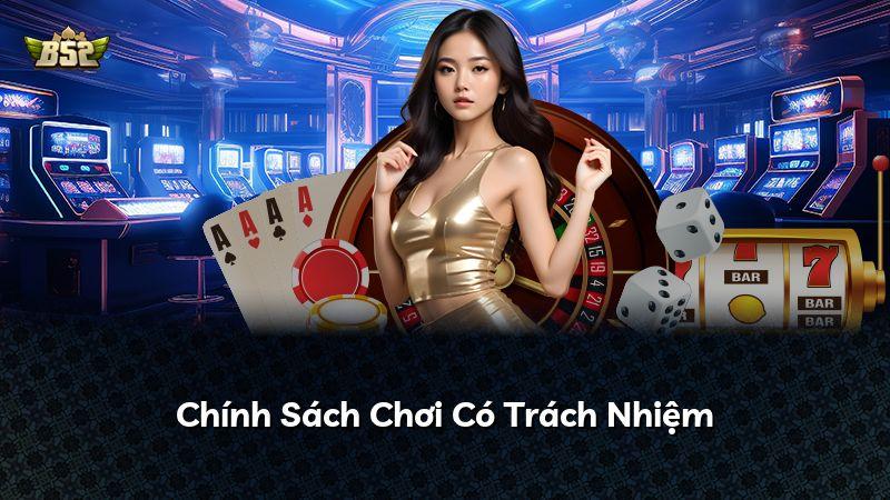 Chính Sách Chơi Có Trách Nhiệm