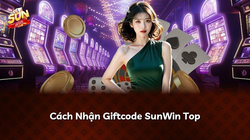 Cách Nhận Giftcode SunWin Top